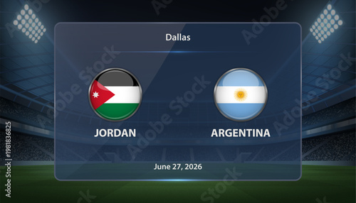 Jordan vs Argentina Soccer Match Scoreboard