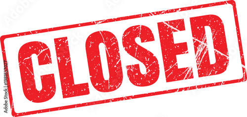 Closed Stamp Red Grunge Label . Distressed Rubber Stamp Style Business Sign