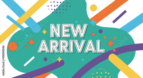 New Arrival Announcement with Colorful Abstract Geometric Shapes and Stars