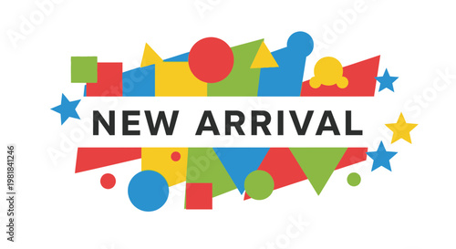 New Arrival banner with colorful abstract shapes and stars