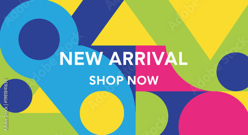New Arrival Shop Now Banner with Colorful Abstract Geometric Shapes Background