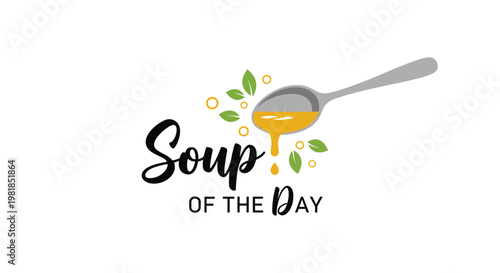 Decorative restaurant logo for soup of the day featuring a silver spoon dripping golden broth with fresh green leaves.