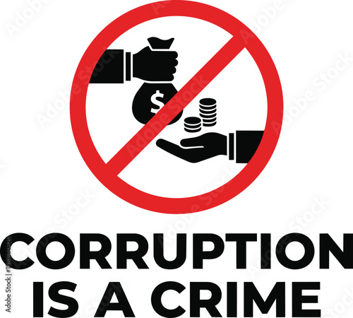 Corruption is a crime red stop sign with money bag and coins representing illegal financial activities and anti-bribery awareness for corporate use