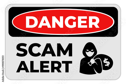Danger scam alert warning sign vector with hooded hacker icon, money theft symbol, phishing and cybercrime concept. 