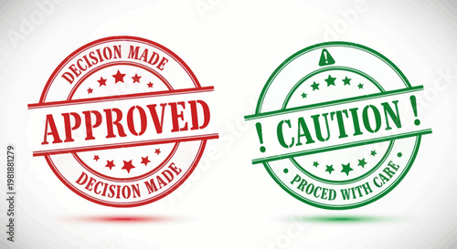 Approved and Caution Stamps: Decision Made vs. Proceed with Care