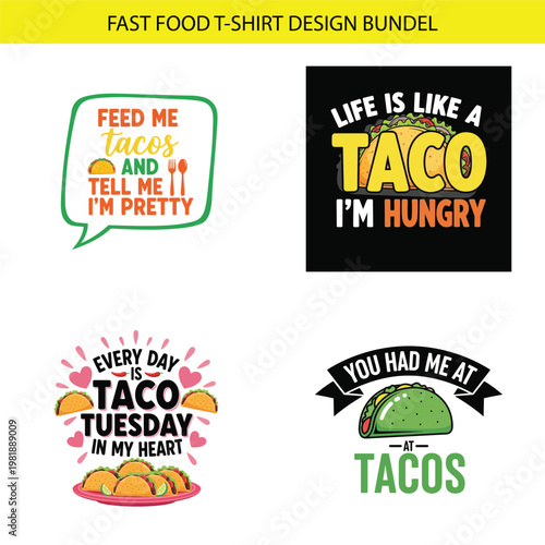 Four colorful t shirt designs featuring tacos and humorous food related phrases