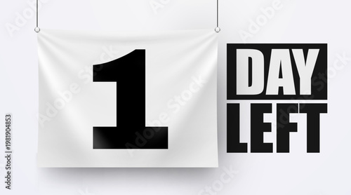 One day left countdown banner. A stark white banner displaying the number one, signifying the final day. Perfect for announcements, promotions, or deadlines. Vector illustration.
