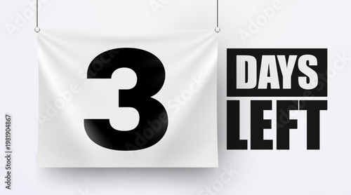 Three days left countdown banner. A stark white banner displaying the number one, signifying the final day. Perfect for announcements, promotions, or deadlines. Vector illustration.