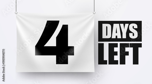 Four days left countdown banner. A stark white banner displaying the number one, signifying the final day. Perfect for announcements, promotions, or deadlines. Vector illustration.