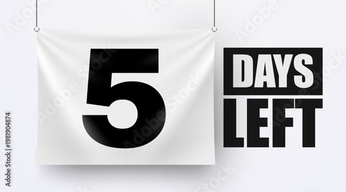 Five days left countdown banner. A stark white banner displaying the number one, signifying the final day. Perfect for announcements, promotions, or deadlines. Vector illustration.