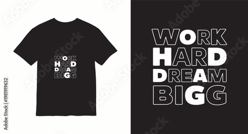 Work hard dream big typography t-shirt design motivational slogan.
