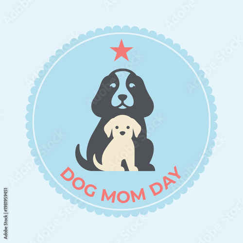 Celebrate National Dog Mom Day With Cute Pups