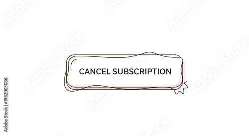 Cancel subscription button in speech bubble style with simple design.