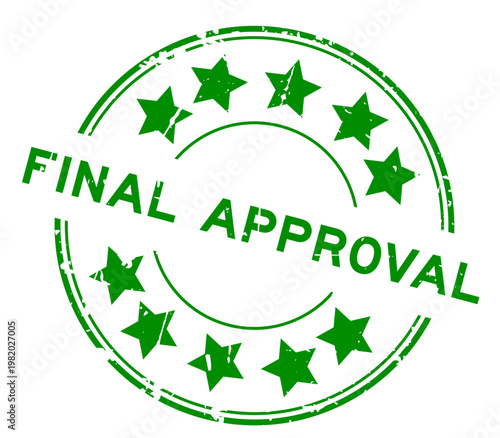 Grunge green final approval word round rubber seal stamp on white background