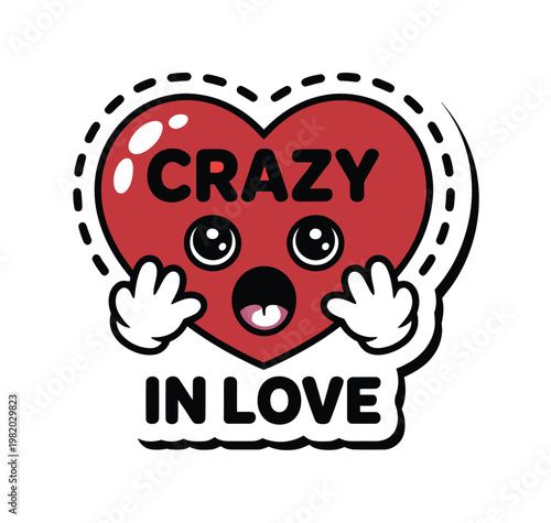 Cute Valentine’s Day sticker design cartoon heart with shocked face and “Crazy In Love” phrase vector illustration for romantic celebration
