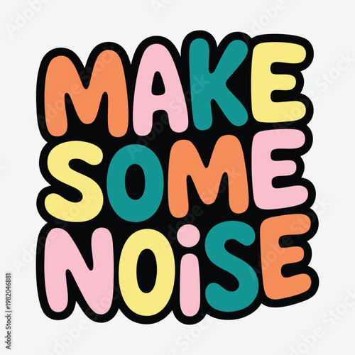 Make Some Noise T-Shirt Design