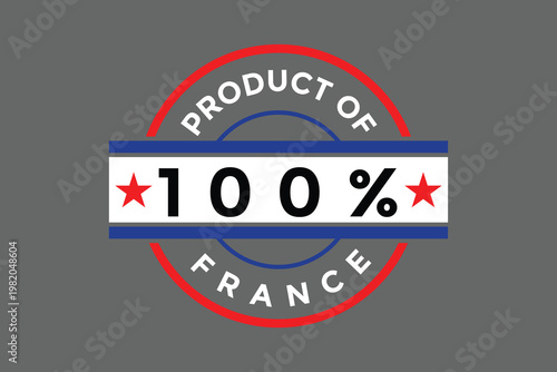 Product Of France 100 Percent Stamp With Red Blue White Colors seal label