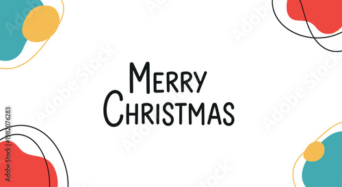 Vibrant holiday card style with bold Merry christmas lettering framed by colorful abstract shapes and sweeping lines on a clean white backdrop.