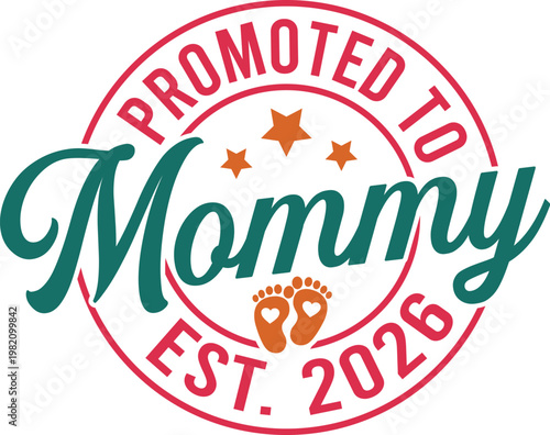 Promoted to Mommy Est. 2026