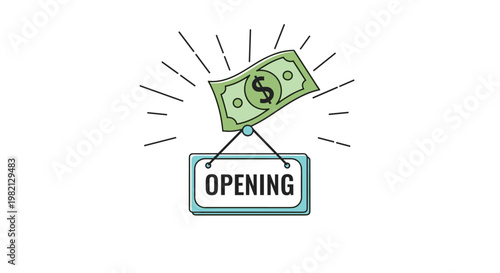Opening sign hangs below a floating green dollar bill with radiating lines to symbolize the start of a new profitable venture.