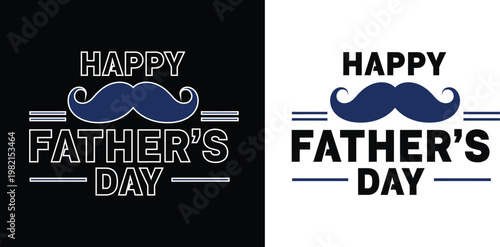 Happy father's day typography with mustache graphic two color variations