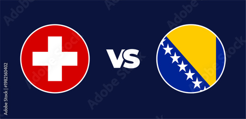 Switzerland vs Bosnia and Herzegovina national flags in circle format, circular flag icons, vector illustration of rivalry concept