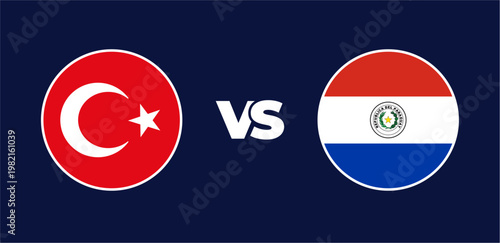 Turkey vs Paraguay national flags in circle format, circular flag icons, vector illustration of rivalry concept