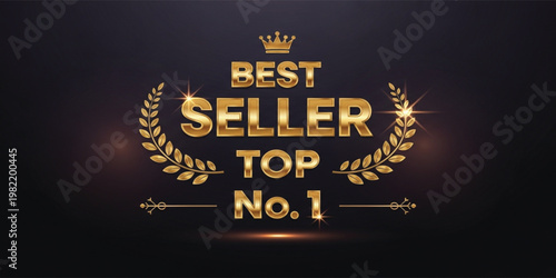 Best Seller Top Number One Golden Luxury Badge with Crown and Laurel Wreath Premium Quality Award Label for Marketing Branding and Product Promotion Design