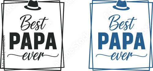 Heartfelt fathers day cards 'best papa ever' designs for celebrating dad showing appreciation