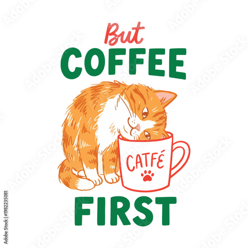 Cute orange tabby cat looking at a mug labeled "catfe" with text "but coffee