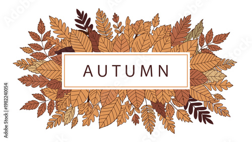 Autumn season frame with various fallen leaves in shades of orange and brown surrounding the word autumn on white.
