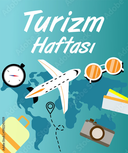 Dünya turizm haftası kutlu olsun. Translation: happy world tourism week.