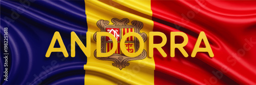 Andorra national flag waving with coat of arms and bold country name, vibrant patriotic fabric texture background illustration