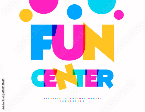 Vector Children poster Fun Center. Kids Colorful Font. Joyful Bright Alphabet Letters and Numbers set