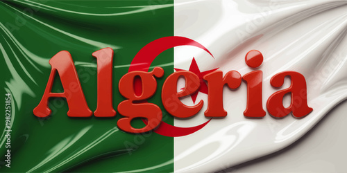 Algeria text over waving national flag with red crescent and star, green and white patriotic background illustration