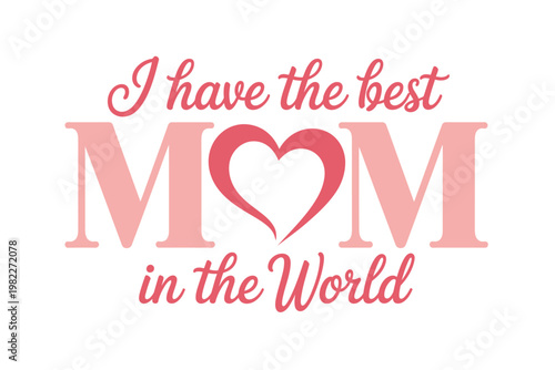 A heartwarming Mother's Day message with a pink and red design on a white background