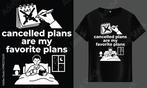 Cancelled plans quote t shirt design with tshirt design t shirt cancelled favorite introvert statement illustration clothing lifestyle peaceful calendar