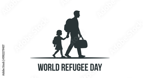 Silhouette of a father and daughter walking with world refugee day text