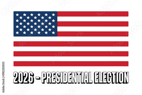 An illustration of the American flag with text indicating the 2026 presidential election