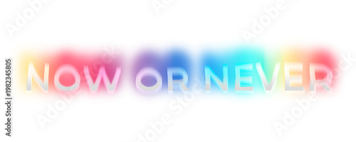 Canvas Print Now or never png word sticker, neon psychedelic typography, transparent backgrou