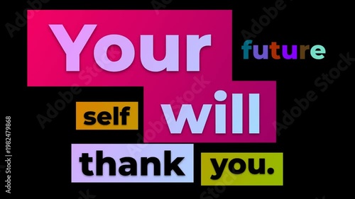 Motivational gym workout and fitness message Your future self will thank you presented in bold animated typography. Gym motivation words