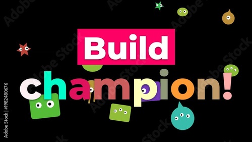 Colorful animated text Build champion on black background perfect for gym workout and fitness motivation. Fitness motivation quote
