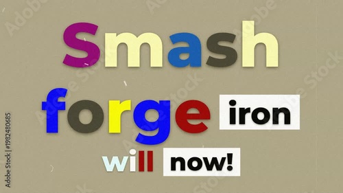 Animated colorful letters spell Smash forge iron will now for gym workout fitness motivation. Gym motivation words