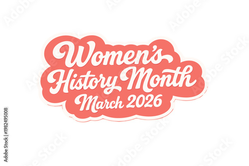 Women's History Month March 2026 Retro Groovy Typography Sticker with White Border and Pink Lettering Banner for International Women's Day Celebration, Female Empowerment, and Gender Equality.