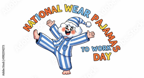 Cartoon illustration promoting National Wear Pajamas to Work Day features a smiling cloud character in blue and white striped pajamas striking a playful pose against a clean white