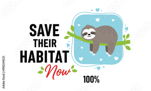 Save their habitat now a plea for sloth conservation and environmental protection