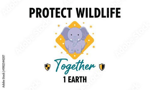 Protect wildlife together an earth advocacy illustration featuring an adorable baby elephant