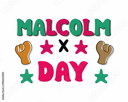 MALCOLM X DAY vector illustration isolated on white background