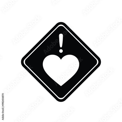 Black and white heart hazard sign with exclamation mark