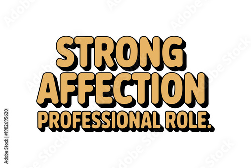 A professional role with strong affection and a sense of responsibility